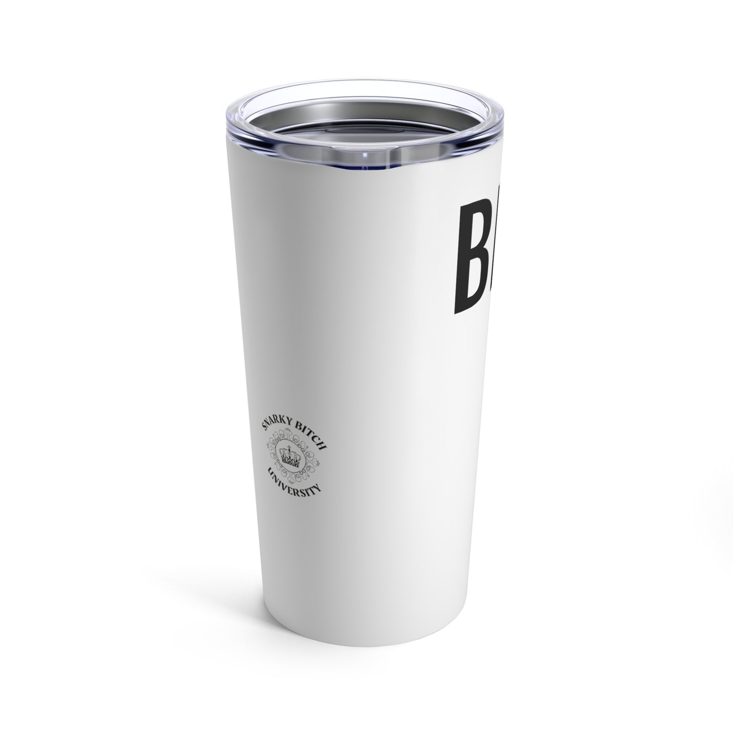 BE KIND of a bitch 20oz Tumbler