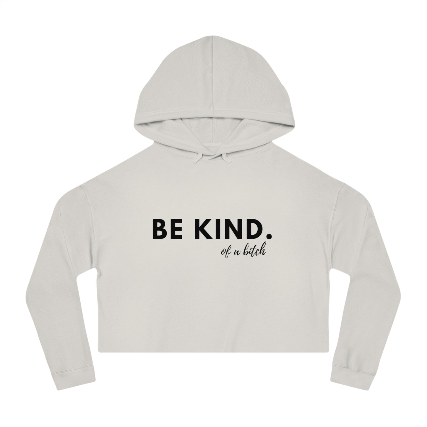 BE KIND - Women’s Cropped Hooded Sweatshirt