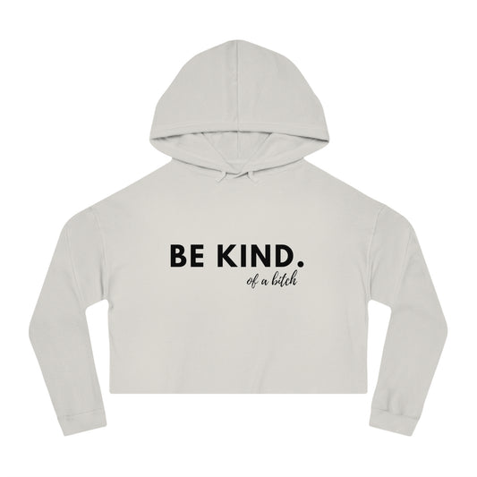 BE KIND - Women’s Cropped Hooded Sweatshirt