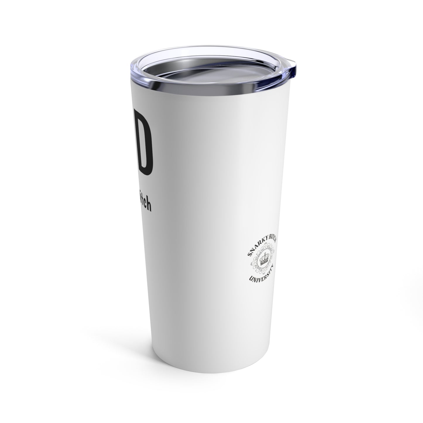 BE KIND of a bitch 20oz Tumbler