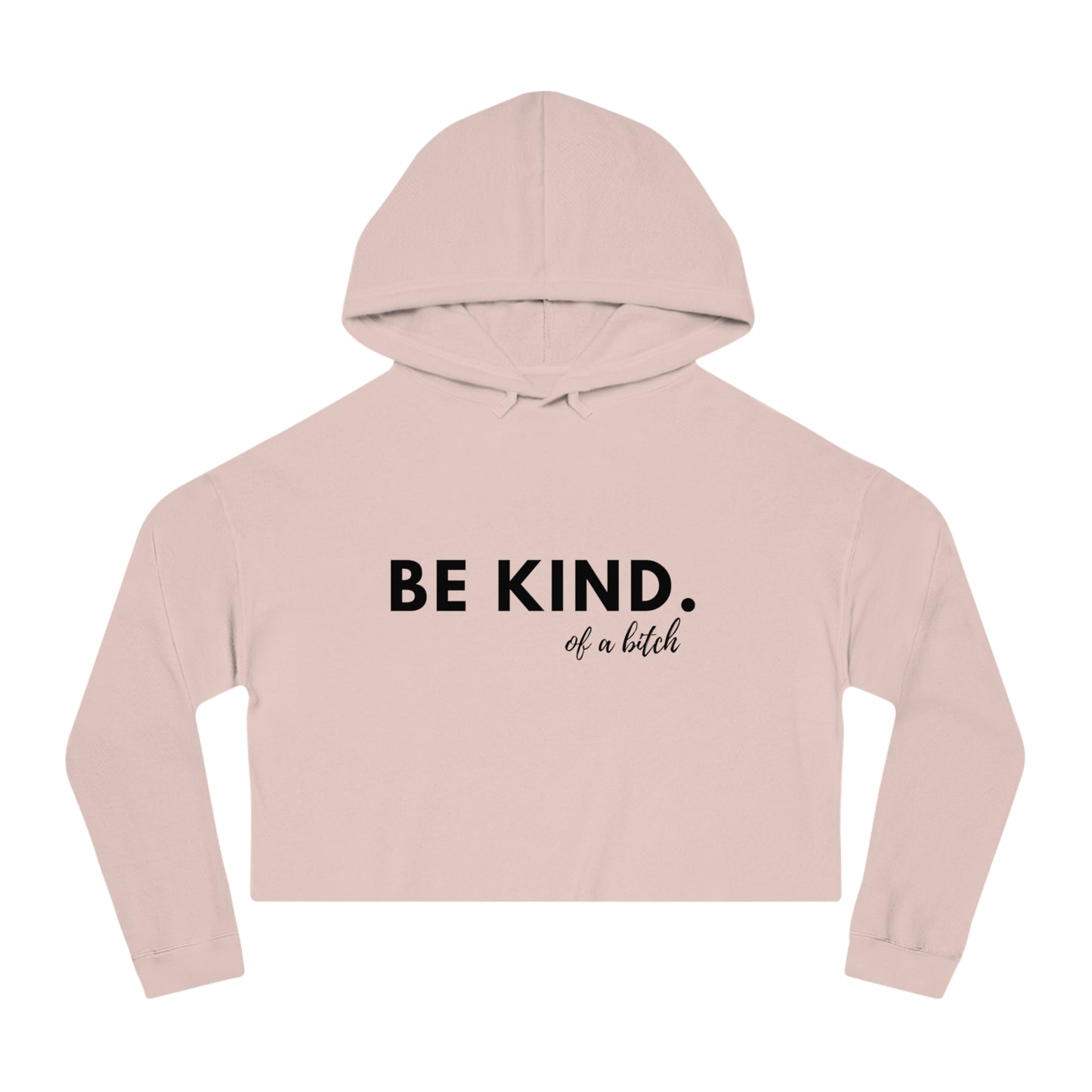 BE KIND - Women’s Cropped Hooded Sweatshirt