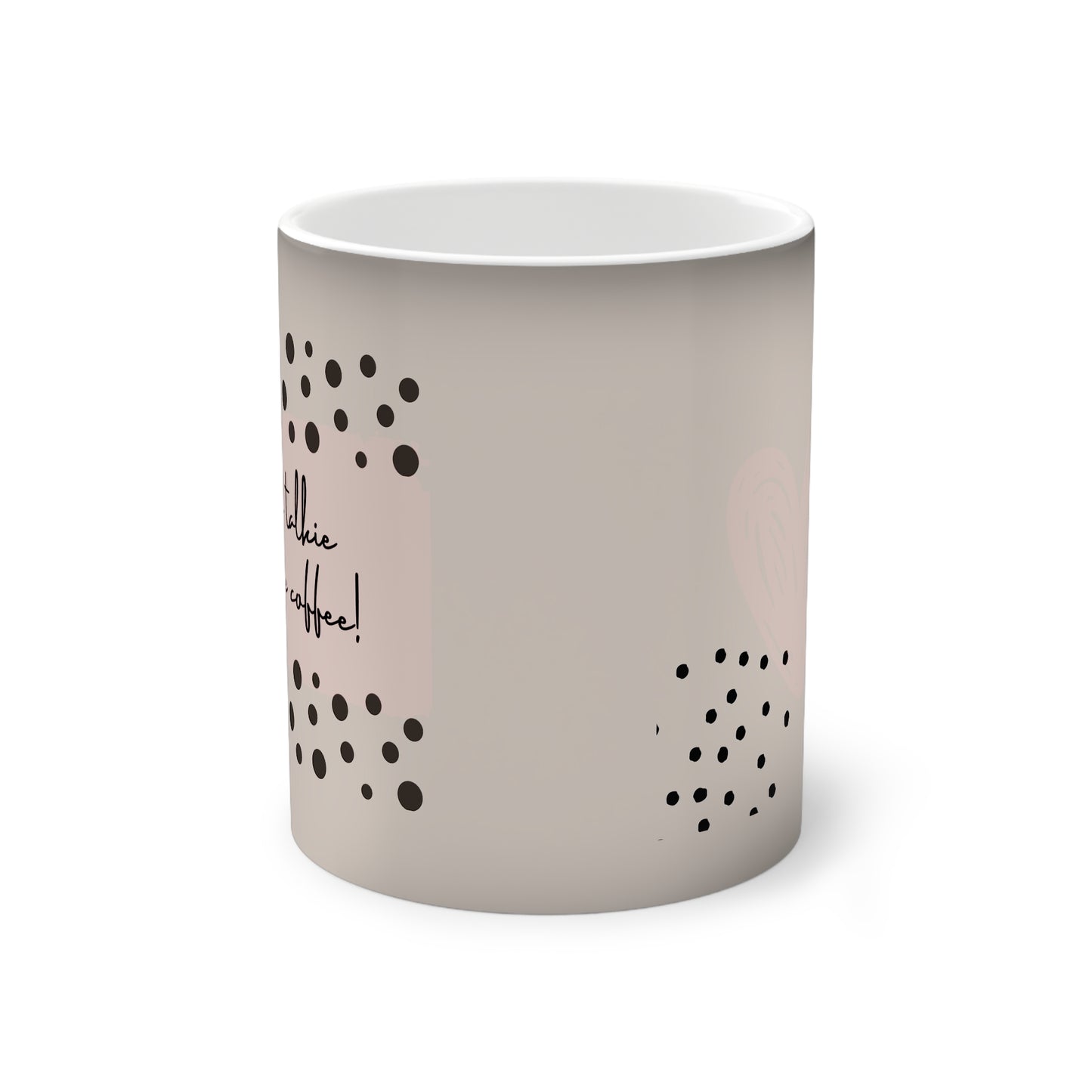 No talkie before coffee! Color Changing Mug